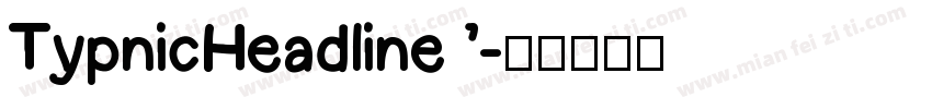 TypnicHeadline ’字体转换